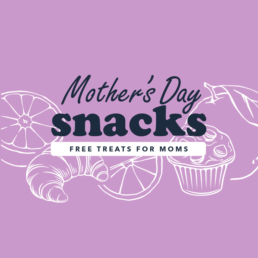 Free Event for Moms: Mother's Day Snacks